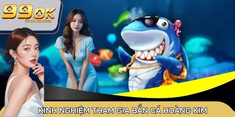 Nên áp dụng kinh nghiệm tham gia bắn cá để đổi thưởng lớn